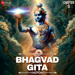 Bhagvad Gita - Chapter 6 - Dhyana Yoga