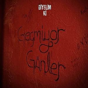 Geçmiyor Günler