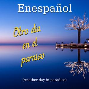 Otro Dia en El Paraiso (Another Day in Paradise)