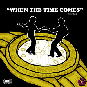 When the Time Comes