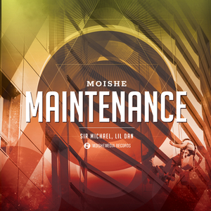Maintenance (feat. Sir Michael & lil Dan)