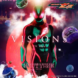 VISIONS TV size （『仮面ライダーゼッツ』主題歌）