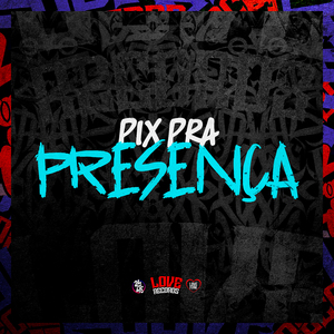 Pix pra Presença