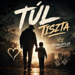 TÚL TISZTA