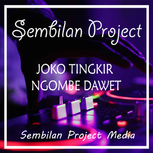 JOKO TINGKIR NGOMBE DAWET (Remix)