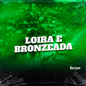 LOIRA E BRONZEADA