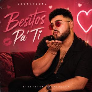 Besitos Pa’ Ti