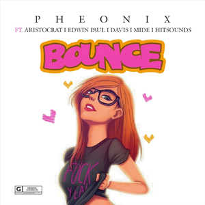 Bounce (feat. Davies Ayoh, The Aristocrat, Mide Pheonix & Edwin Paul)