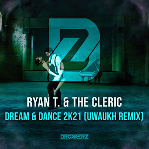 Dream & Dance 2k21 (Uwaukh Extended Remix)