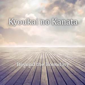 Kyoukai no Kanata (From: "Beyond the Boundary")