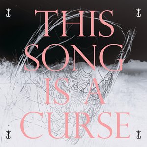 This Song Is A Curse…
