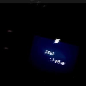 FEEL ME（prod by Bubbleboy）