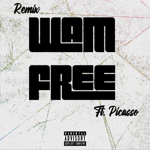 WAM FREE (feat. 2x tez, DGF Nun & Picasso) (Remix)