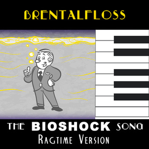 The Bioshock Song: RAGTIME VERSION