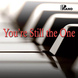 You’re Still The One | Piano (Piano Cover)