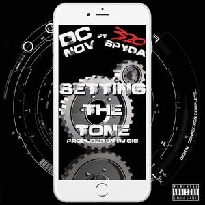 Setting the Tone (feat. Dc Nov & 320 Spyda)
