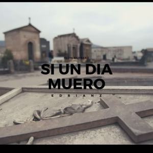 Si un Dia Muero
