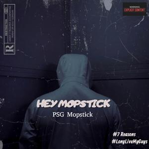 Hey Mopstick (Outro)+
