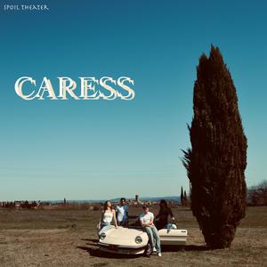 Caress