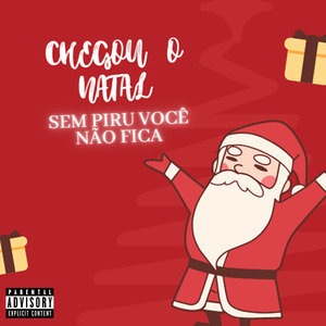 Chegou o Natal Sem Piru Voce Nao Fica