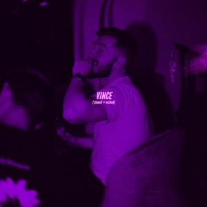 Vince (slowed + reverb)