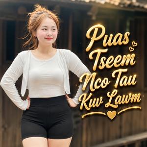 Puas Tseem Nco Tau Kuv Lawm