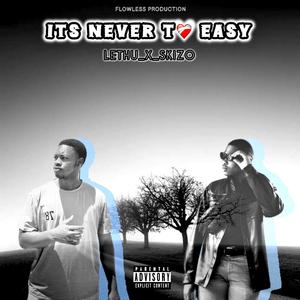 Never to easy (feat. Lethu)