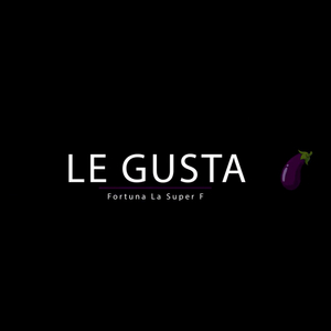 Le Gusta