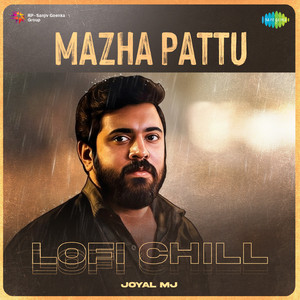 Mazha Pattu - Lofi Chill