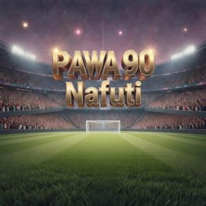 Power 90 Nafuti