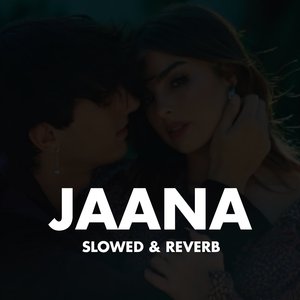 jaana (Slowed & Reverb)