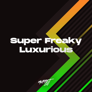 Super Freaky x Luxurious (Remix)