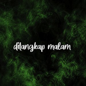 Ditangkap Malam