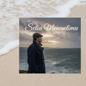 Tetap Setia Menantimu