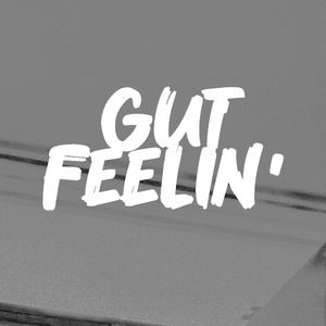Gut Feelin'