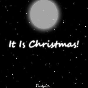 It Is Christmas!