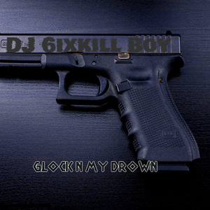 Glock N My Drown