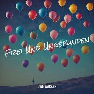 Frei Und Ungebunden
