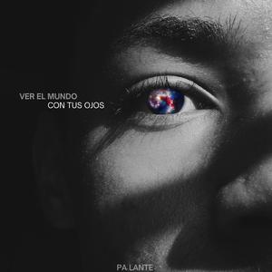 Ver el mundo con tus ojos