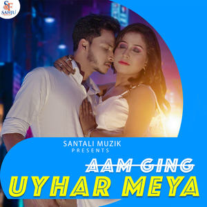 Aam Ging Uyhar Meya