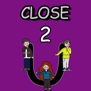 Close 2 U