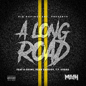 A LONG ROAD (feat. K-Shine, Sean Cassidy & T.Y. Vegas)