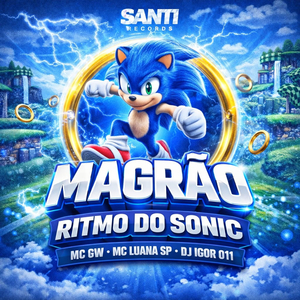 Magrão Ritmo Do Sonic
