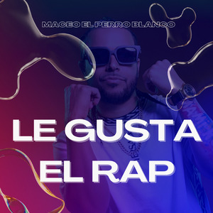 Le Gusta el Rap