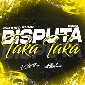 Disputa Taka Taka 2k23 (Remix)
