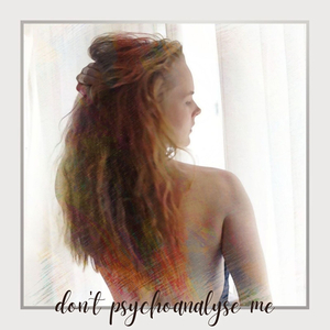 Don't Psychoanalyse Me