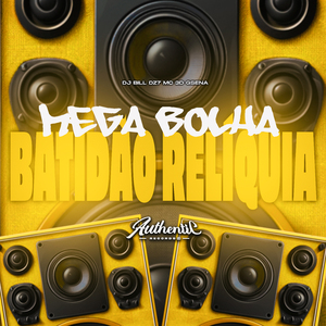 Mega Bolha - Batidão Relíquia