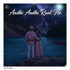 Aadhi Aadhi Raat Ho