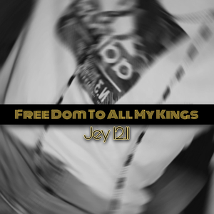 Free Dom To All My Kings