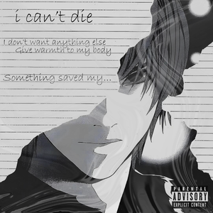 I CAN'T DIE